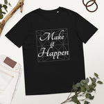 Load image into Gallery viewer, MAKE IT HAPPEN Tees - Unisex organic cotton t-shirt
