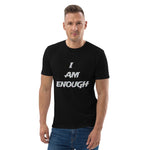 Load image into Gallery viewer, I AM ENOUGH affirmation T-shirts Unisex organic cotton tees
