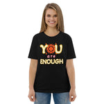 Load image into Gallery viewer, YOU ARE ENOUGH Tees - Unisex Organic Cotton T-shirts
