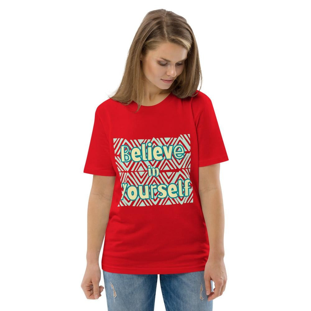 BELIEVE IN YOURSELF Tees - Unisex Organic Cotton T-shirts