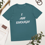 Load image into Gallery viewer, I AM ENOUGH affirmation T-shirts Unisex organic cotton tees
