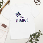 Load image into Gallery viewer, BE THE CHANGE Tees - Unisex Organic Cotton T-shirts
